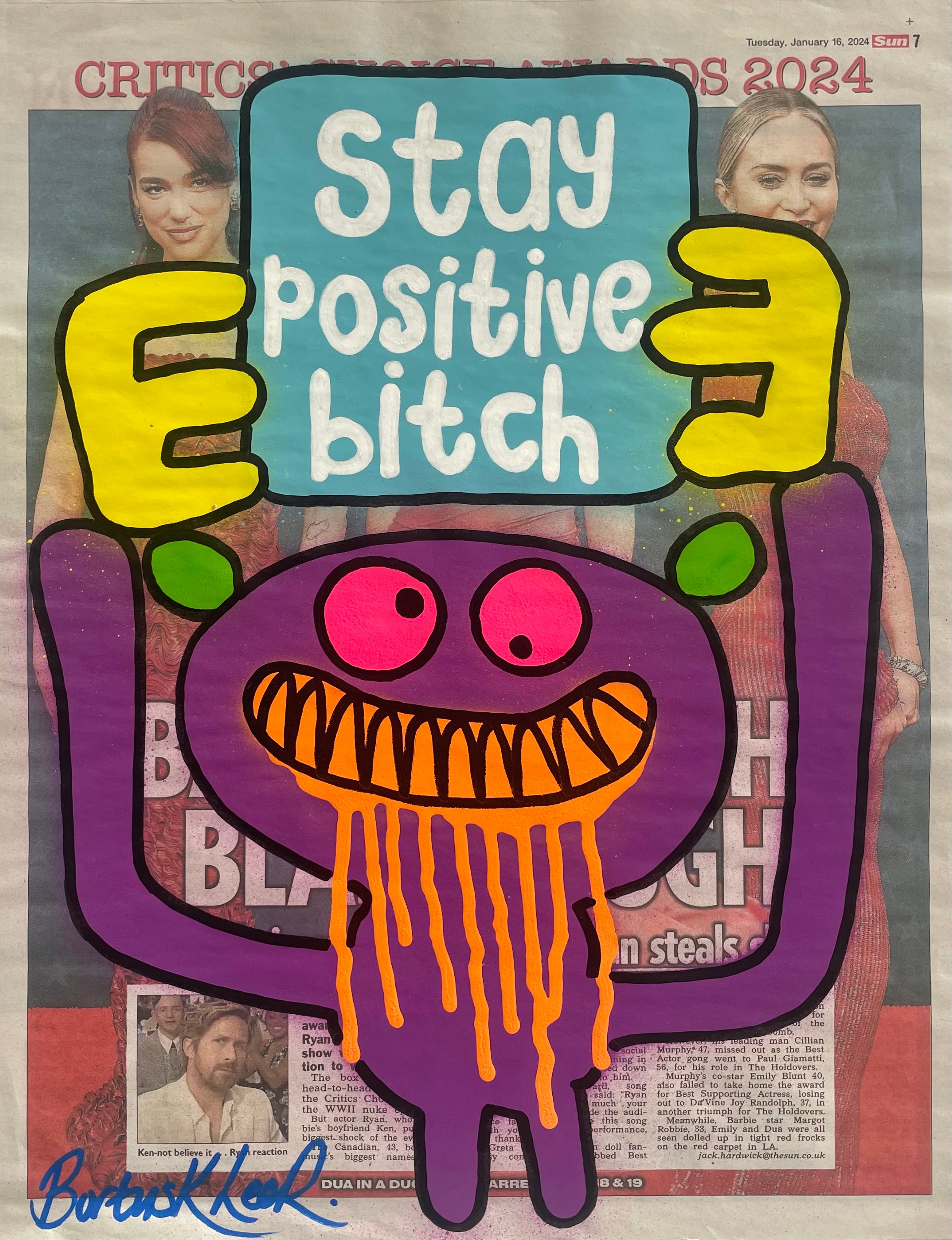 Stay positive bitch