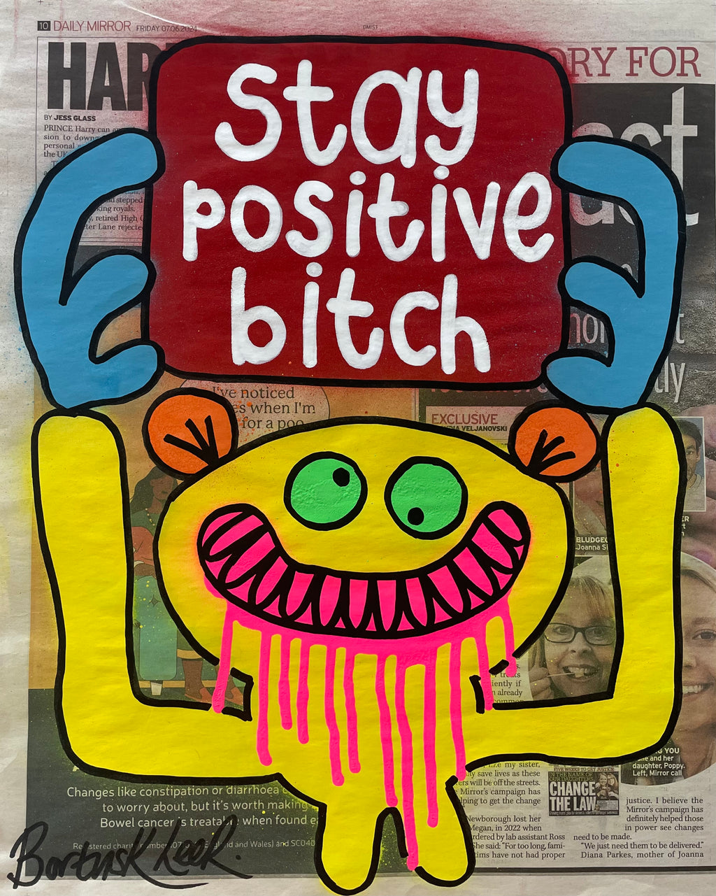 Stay positive bitch