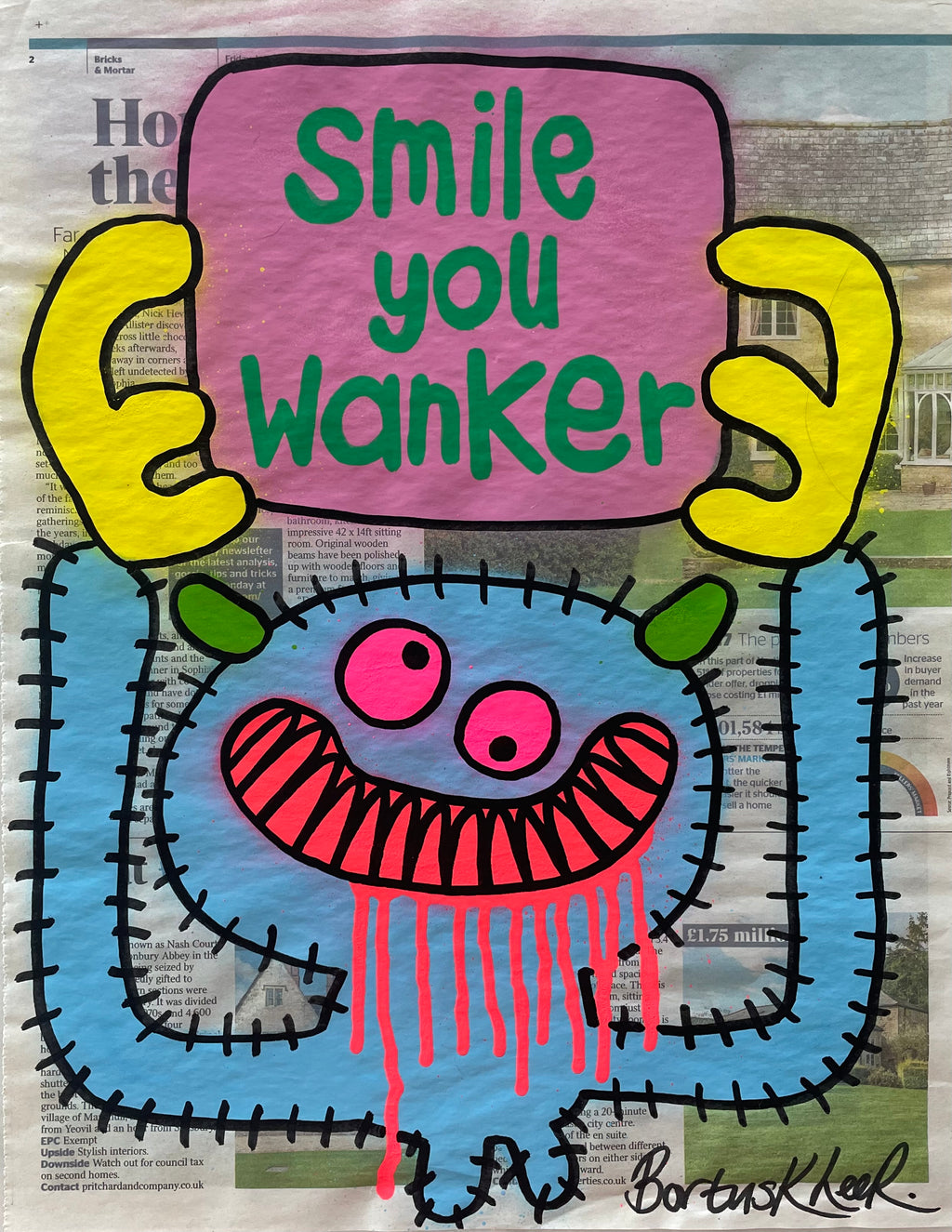 Smile you wanker