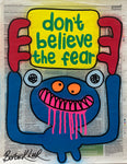 don't believe the fear