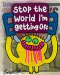 Stop the world I'm getting off