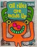 all rules are made up