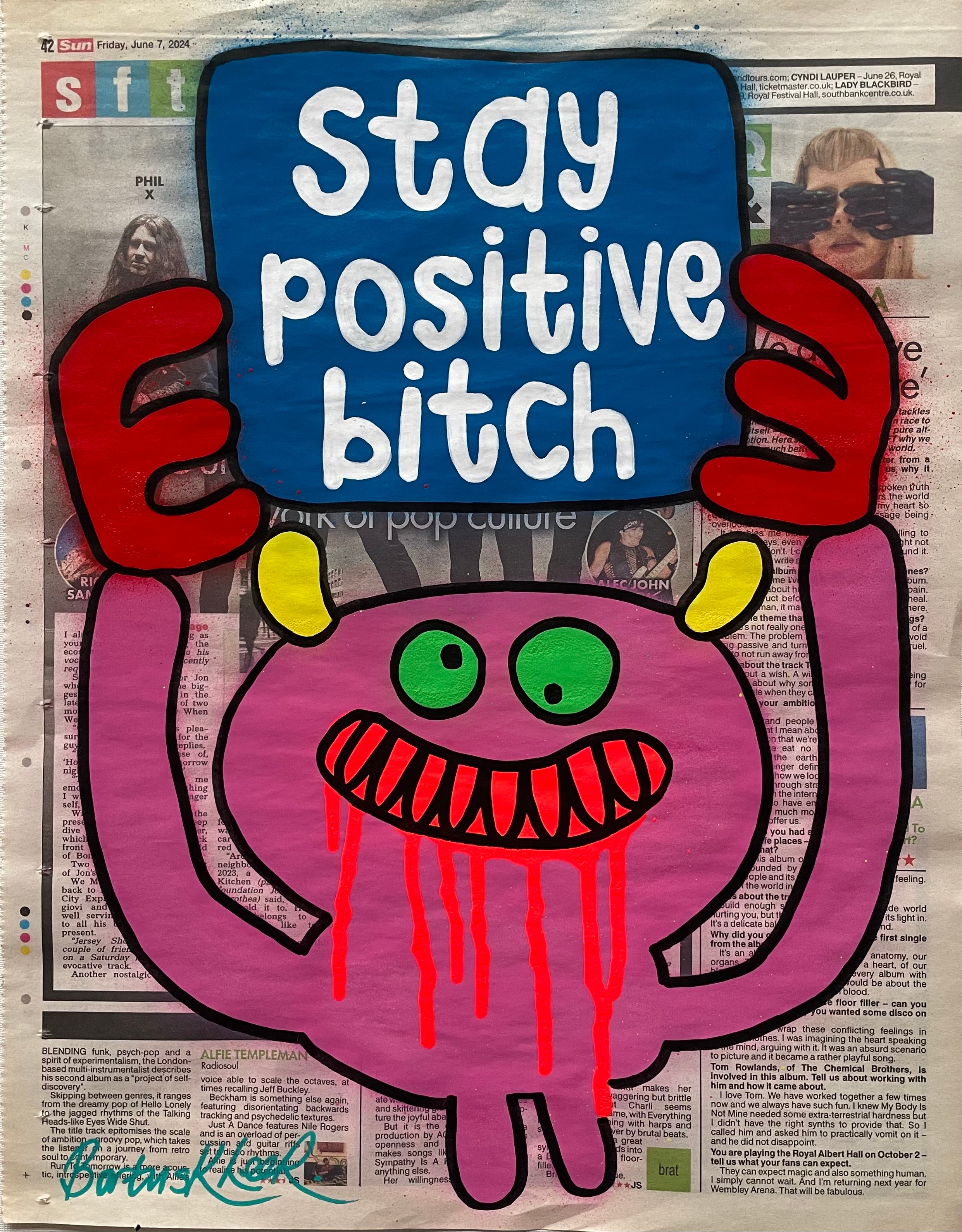 Stay positive bitch