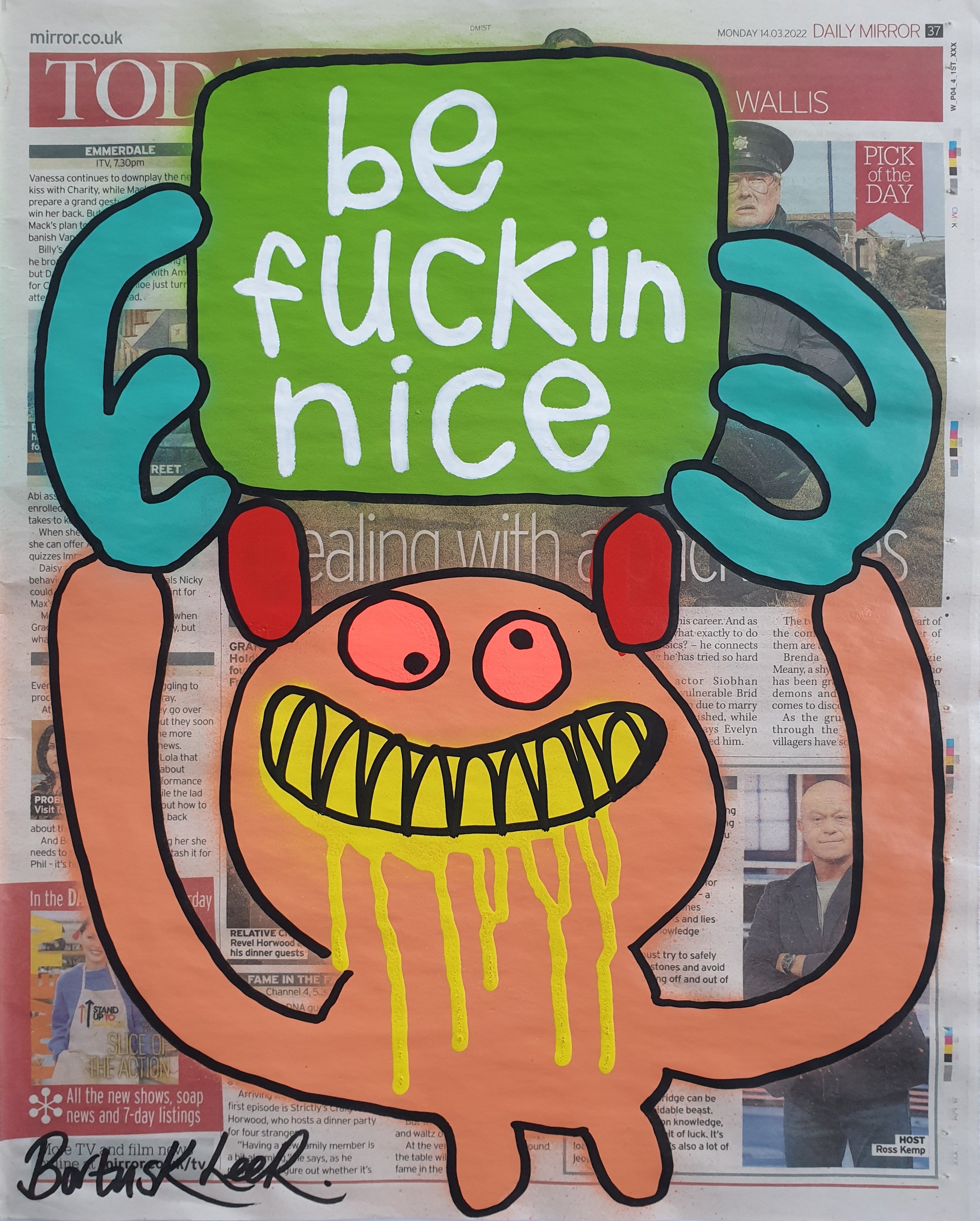 Be fuckin nice