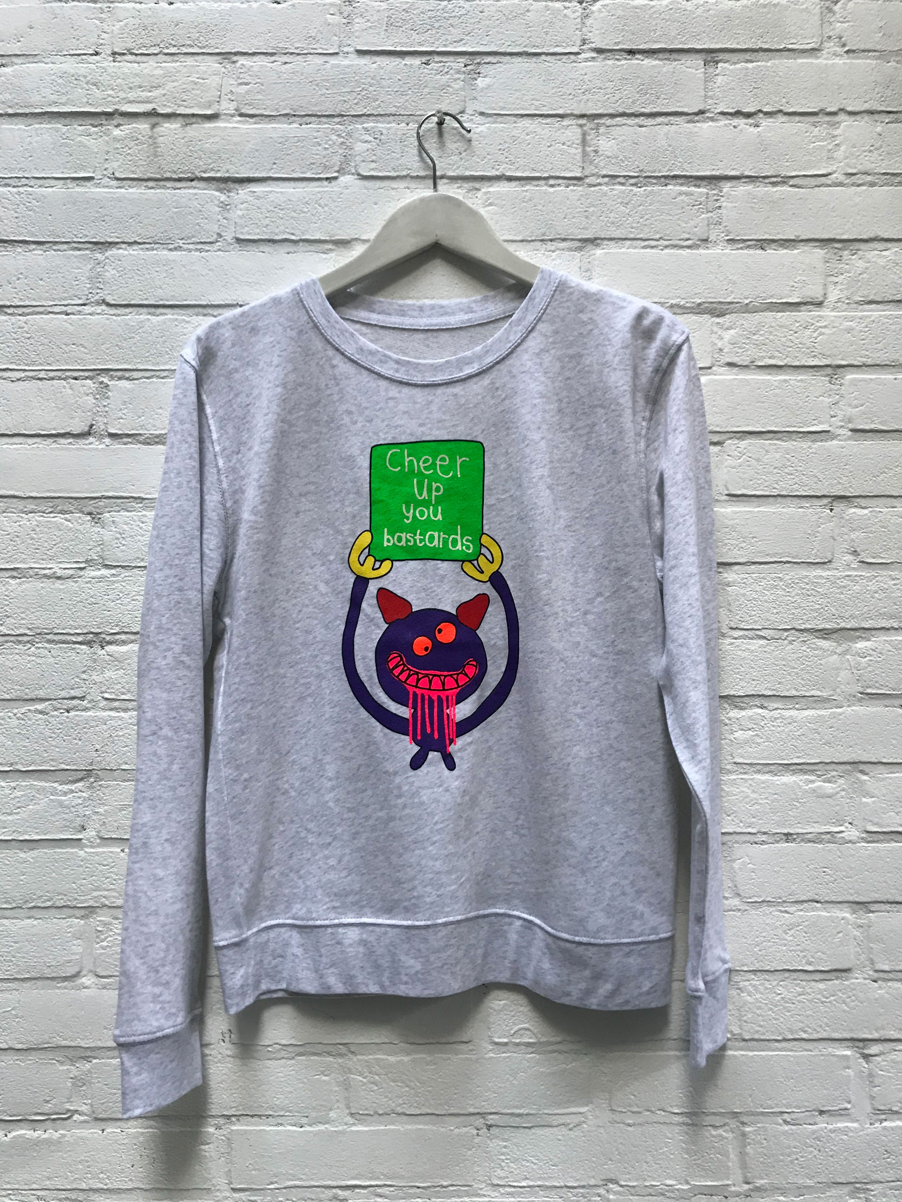 Limited edition Sweater 'Cheer up you bastards'